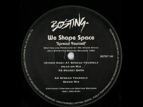 We Shape Space — (3/3) We Shape Space - Spread Yourself (Sexed Mix) 1993