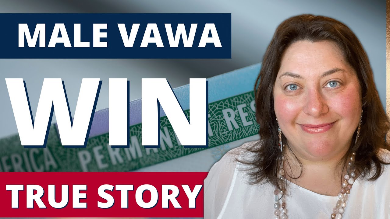 VAWA for MEN How to get your 10 year green card if you are in abusive marriage with a US