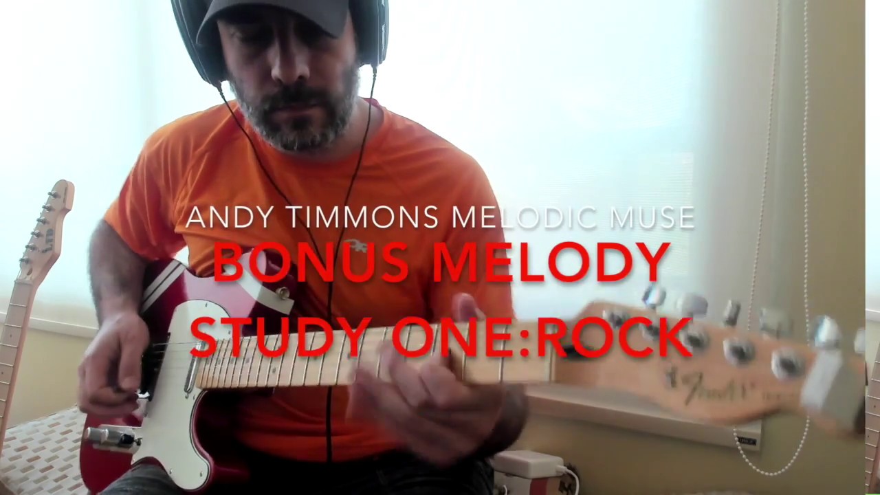 Andy Timmons Melodic Muse BONUS MELODY STUDY 1:ROCK