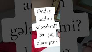 Ondan Addım Gələcəkmi? 050-684-97-15 Tarot Falı
