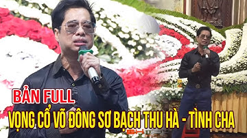 Ngọc Sơn lần đầu ca vọng cổ VÕ ĐÔNG SƠ BẠCH THU HÀ cực hay tiễn biệt cố NS Diệp Lang | Bản Full