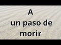 A un paso de morir ||M.A.R|| Magdiel Alaniz Rangel