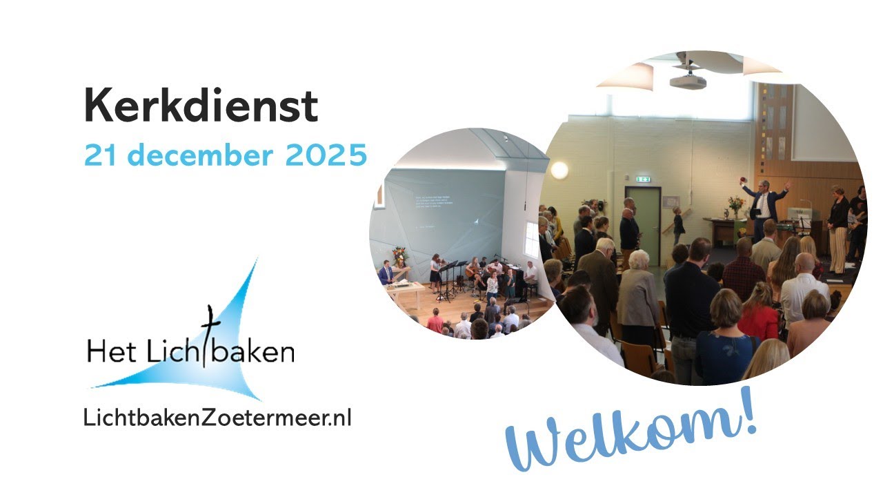 Kerkdienst 21 december 2025 - Het Lichtbaken Zoetermeer