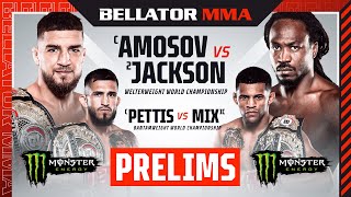 BELLATOR 301: Amosov vs. Jackson Monster Energy Prelims - INT