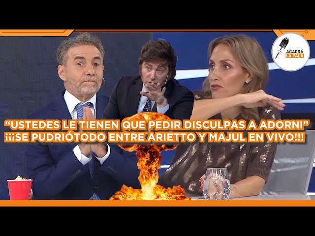 ARIETTO ENFRENTÓ A MAJUL Y CASI SE PUDRE TODO POR LAS OPERETAS DE LN+: "PIDAN DISCULPAS A ADORNI"