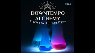 Famous Downtempo Alchemy, Vol.1 - Electronic Lounge Music (Continuous Chillout Mix) Profile