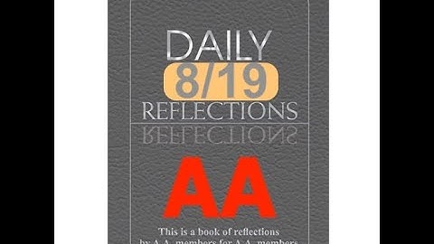 Daily Reflections – August 19 – Alcoholics Anonymous - Read Along