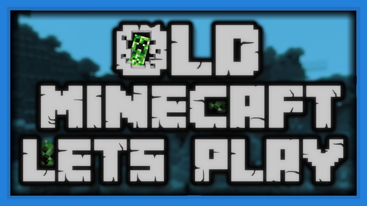 OLD MINECRAFT LETS PLAY! - YouTube