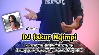 DJ KAHAYANG MAH IEU TEH SAKUR NGIMPI - REMIX TERBARU FULL BASS 2022