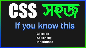 Understand Cascading , Specificity and Inheritance | CSS Bangla tutorial for Beginners Full Course