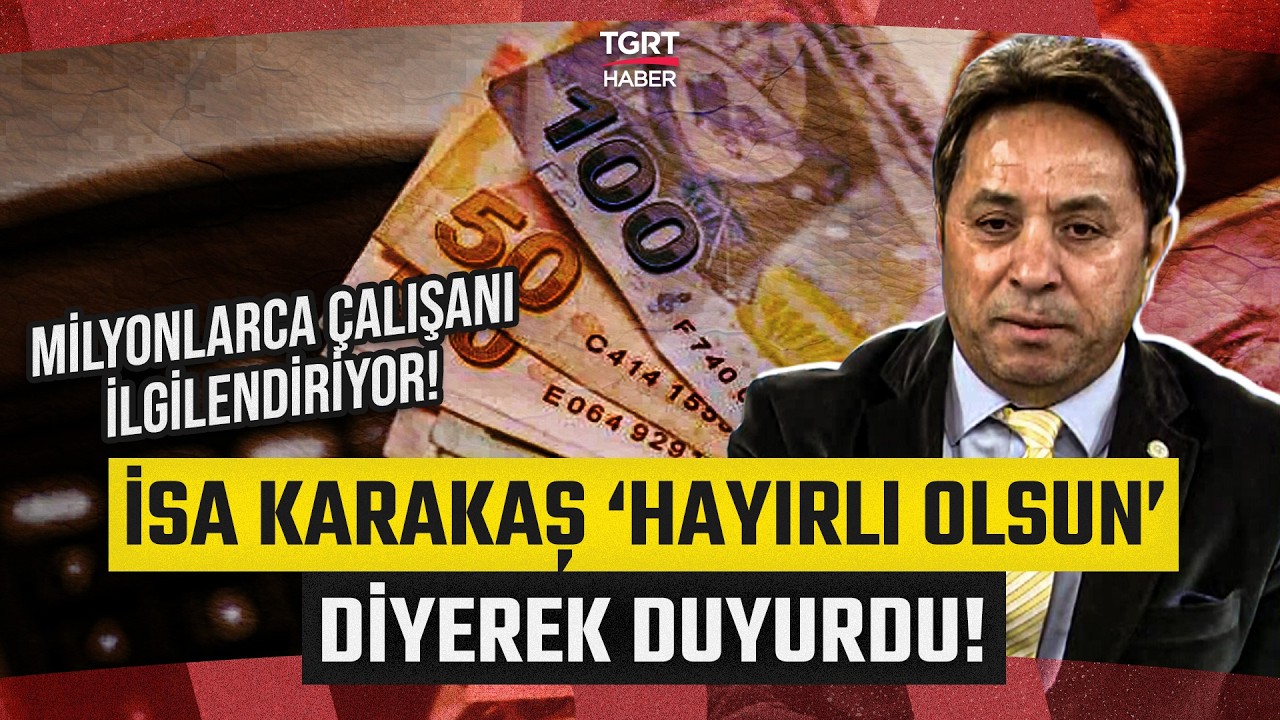 Milyonlarca Çalışanı İlgilendiriyor! İsa Karakaş Canlı Yayında 'Hayırlı Olsun' Diyerek Açıkladı