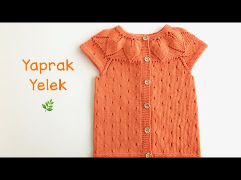 Yaprak Robalı Bebek Yeleği Yapımı - 2 / Yaprak Yelek / Knitting Baby Vest in Leaf Pattern