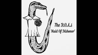 The B.O.A.s - Maid Of Dishonor