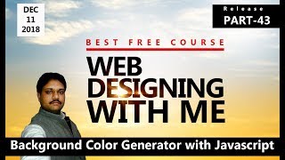 Background Color Generator with Javascript | Learn Web Designing with ME | Part - 43 HINDI