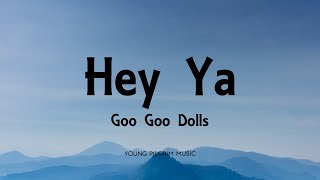 Watch Goo Goo Dolls Hey Ya video