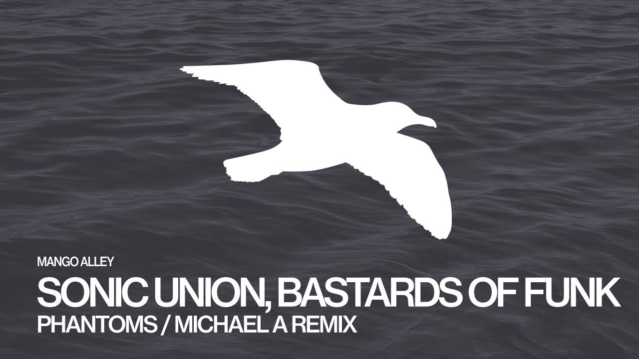 Watch SONIC UNION & BASTARDS OF FUNK Phantoms (Michael A Remix) on YouTube Watch SONIC UNION & BASTARDS OF FUNK Phantoms (Michael A Remix) on YouTube