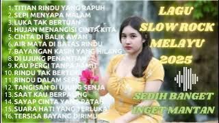 Lagu Bikin Nangis π | Lagu Sedih Patah Hati π Ballad Slow Rock Terbaru 2025 βTitian Rindu Yang rapuh