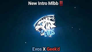 Script Intro Evos Mobile Legends | Evos X Geek'd‼️@mlbbesportsofficial