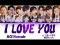 MSG Wannabe MSG워너비 - 'I Love You' 난 너를 사랑해 놀면 뭐하니? Color Coded Lyrics/가사 Han|Rom|Eng