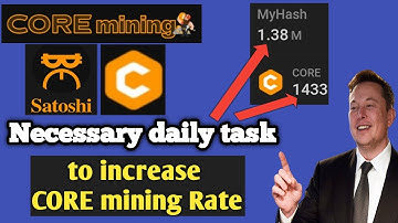 Necessary Daily tasks, How to increase CORE Mining rate | speed up Core | Satoshi core mining