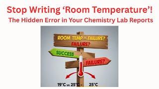 Room Temperature: The Hidden Error in Your Chemistry Lab Reports