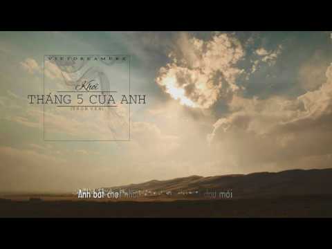 Video Tháng 5 Của Anh (Trọn Vẹn) - Khói - youtube