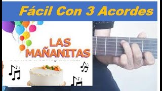 Video thumbnail of "Cómo tocar Las Mañanitas en Guitarra. Canción Fácil con sólo 3 Acordes"