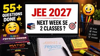 55+ Question 🔥 solved in one day 🎯 || JEE 2027