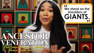 Ancestor Veneration & Making Peace with the Past