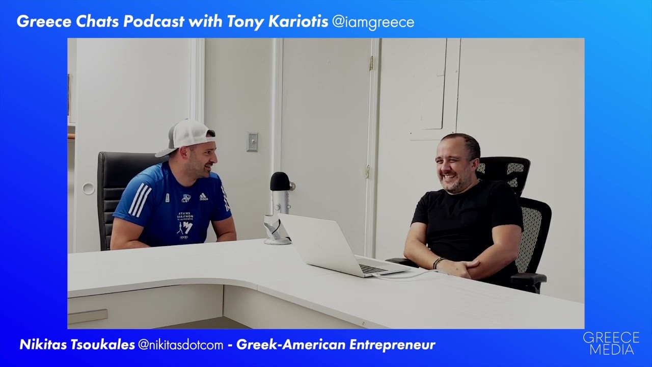 Greece Chats Podcast - Nikitas Tsoukales - Hosted by Tony Kariotis.