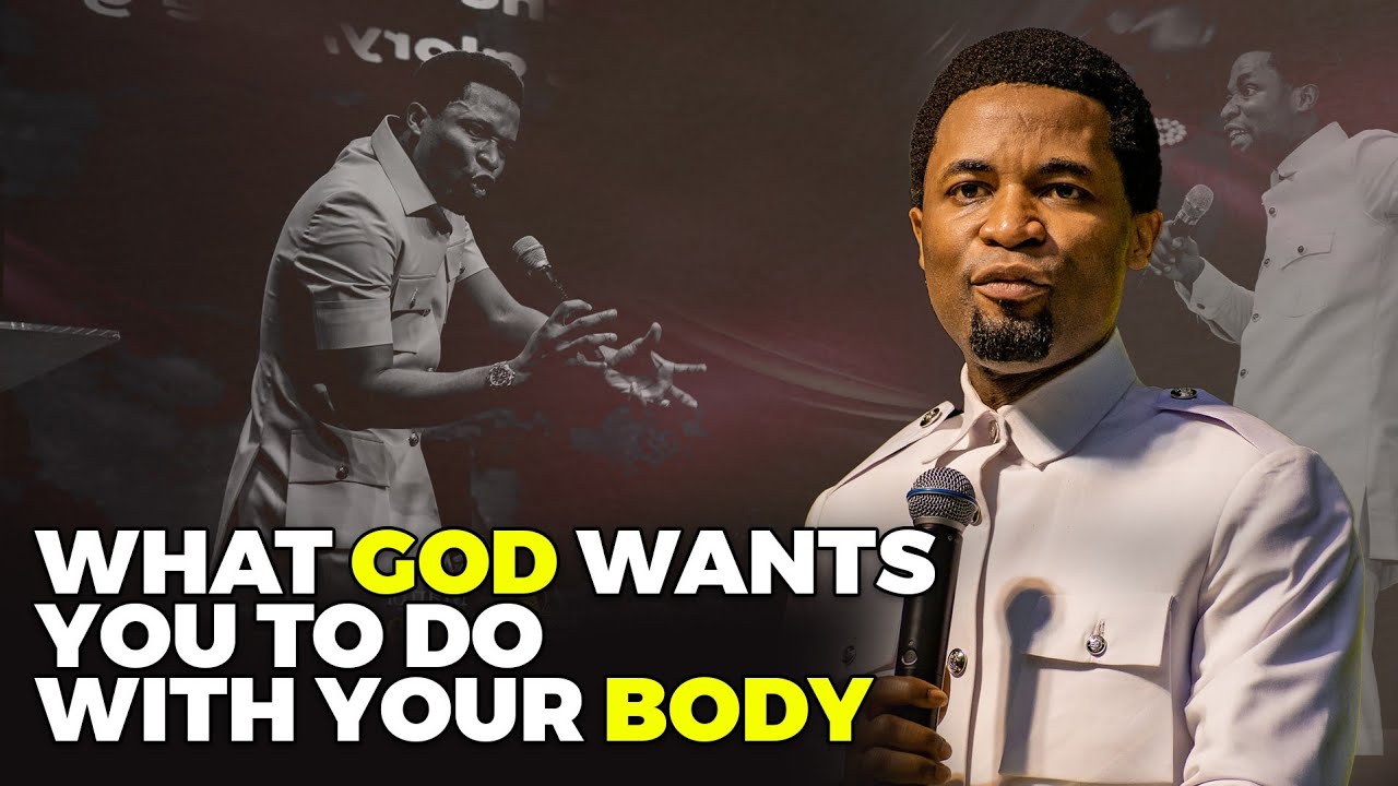 what God wants you to do with your body | Apostle Michael Orokpo