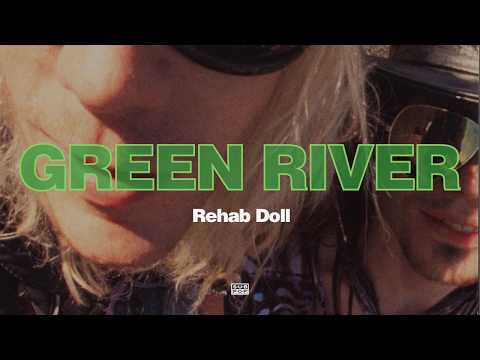 Green River - Rehab Doll