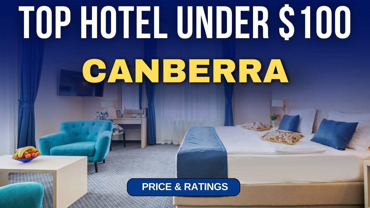 Budget Hotel in Canberra under $100 | Best Hotel in Canberra
