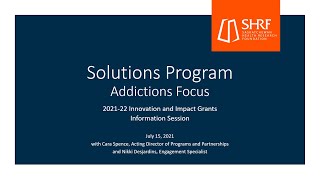 SHRF 2021-22 Solutions Program: Addictions Information Session