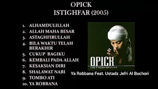 Opick Feat. Ustadz Jefri Al Buchori Ya Robbana
