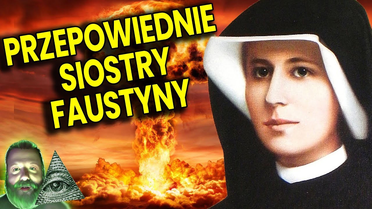 Przepowiednie Siostry Faustyny Kowalskiej: Polska Wybrańcem Jezusa! w