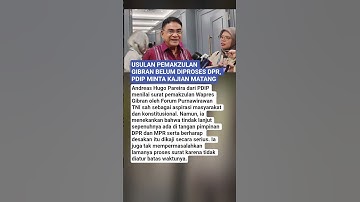 USULAN PEMAKZULAN GIBRAN BELUM DIPROSES DPR, PDIP MINTA KAJIAN MATANG