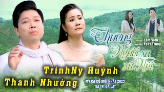 Xót xa nghe Thanh Nhường ft Trinhny Huynh | Thương người xa xứ núi | Bài ca cổ về Đà Lạt