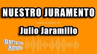 Julio Jaramillo - Nuestro Juramento (Versión Karaoke)