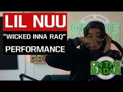 Lil Nuu "Wicked Inna RaQ" Live Performance | On The Radar Radio
