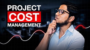Project Cost Management Explained | Estimation, Budgeting & Cost Control (Beginner Friendly)