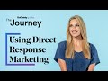 Using Direct Response Marketing to Attract More Customers | The Journey