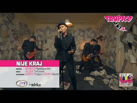 Tropico Band - Nije Kraj