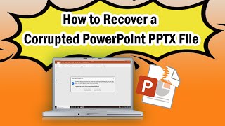 How to Open/Recover a Corrupted PowerPoint PPTX File [3 Easy Ways]-100% Works!