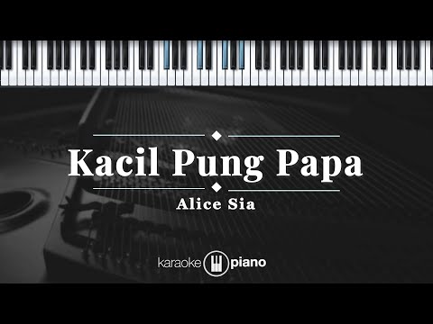 Video thumbnail for Kacil Pung Papa - Alice Sia