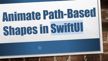 Animate Path-Based Shapes in SwiftUI