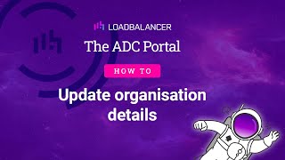 Portal How To: Update Organisation Details