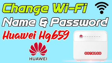 How to change ooredoo wifi name and password || Huawei Hg659 Router 🔥🔥🔥