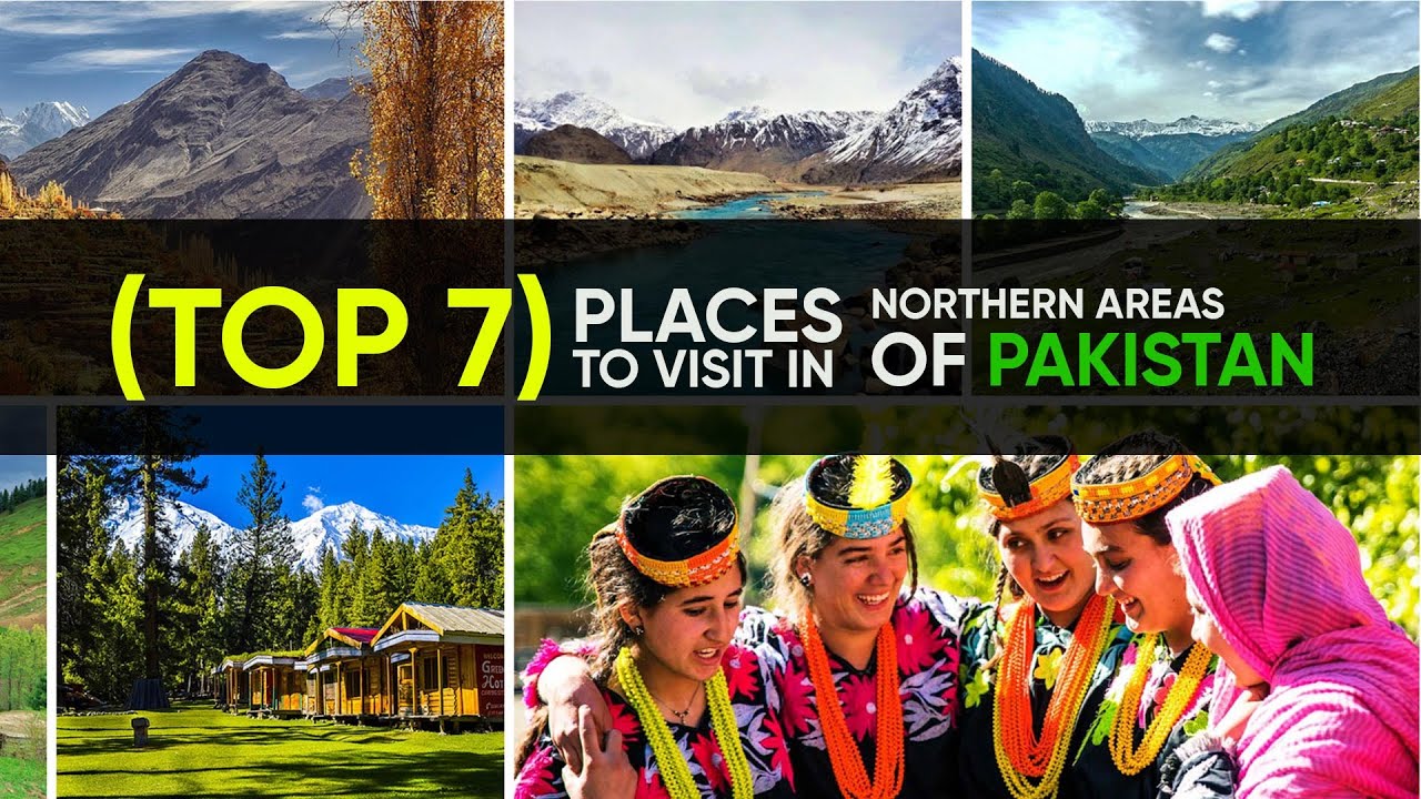 Top 7 Best Places To Visit in Northern Areas Of Pakistan | Beauty Of