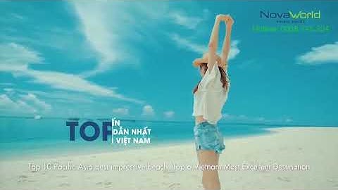 NOVAWORLD PHAN THIẾT, ĐIỂM ĐẾN TUYỆT HẢO CHO BẠN